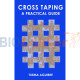 Cross Taping a Practical Guide
