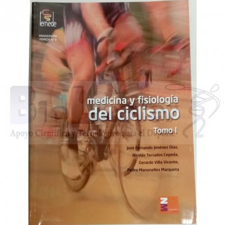 Medicina y Fisiología del Ciclismo. Tomo I